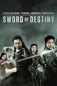 Crouching Tiger, Hidden Dragon: Sword of Destiny